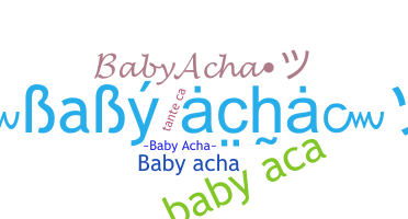 Nickname - BabyAcha