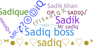 Nickname - Sadiq