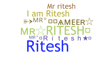 Nickname - MrRitesh