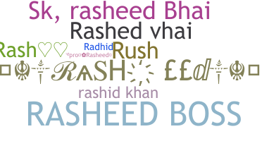 Nickname - Rasheed