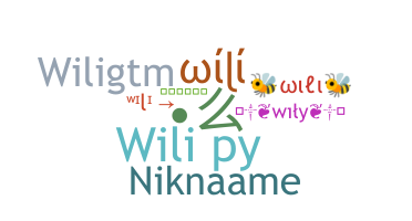 Nickname - Wili