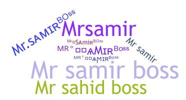 Nickname - MrSamirboss