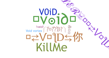 Nickname - void