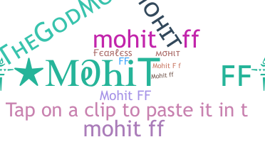 Nickname - Mohitff