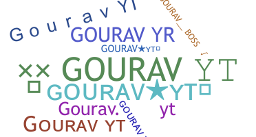 Nickname - gouravyt