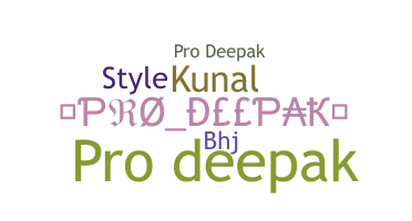 Nickname - proDeepak