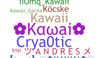 Nickname - Kawai