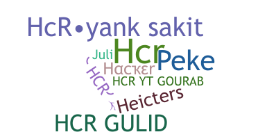 Nickname - HCR