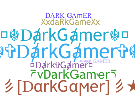 Nickname - DarkGamer