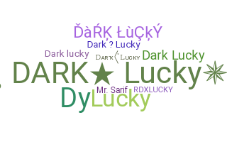 Nickname - DarkLucky