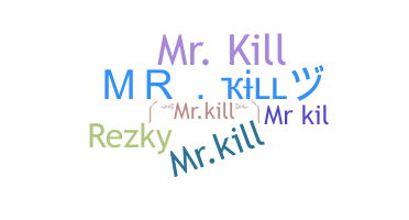 Nickname - MrKill