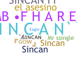 Nickname - sincan