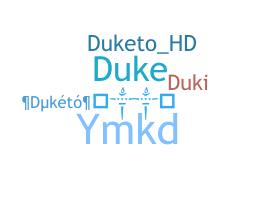 Nickname - Duketo