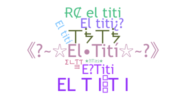 Nickname - ElTiti