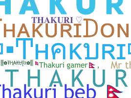 Nickname - Thakuri