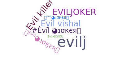 Nickname - EvilJoker