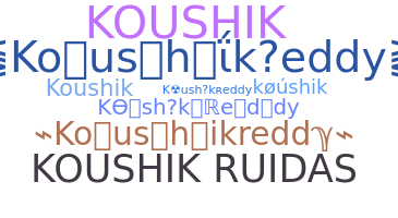 Nickname - Koushikreddy