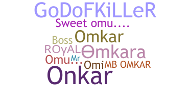 Nickname - Omkara