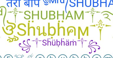Nickname - Shubham