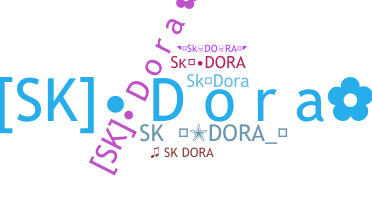 Nickname - Skdora