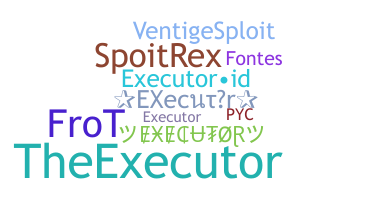 Nickname - eXecutor