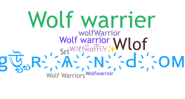 Nickname - wolfwarrior
