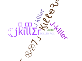 Nickname - jkiller