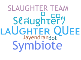 Nickname - Slaughter