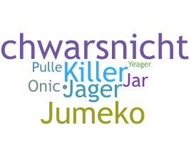 Nickname - Jaeger