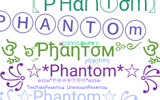 Nickname - Phantom