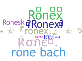 Nickname - Ronex