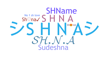 Nickname - Shna