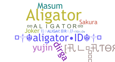 Nickname - ALIGATOR