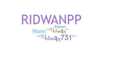 Nickname - Ridwan731