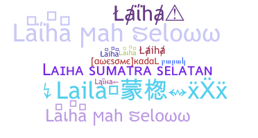 Nickname - Laiha