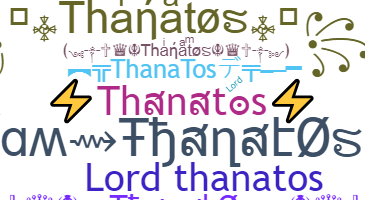 Nickname - Thanatos