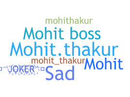 Nickname - Mohitthakur