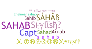 Nickname - Sahab