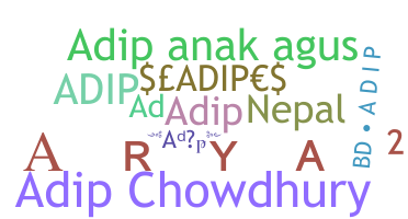 Nickname - adip