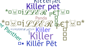 Nickname - killerpet