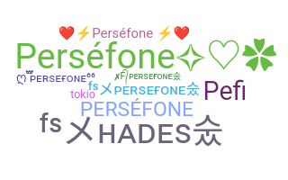 Nickname - Persefone