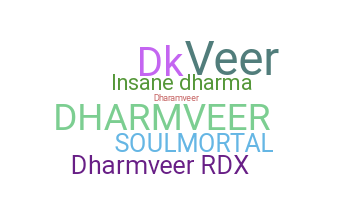 Nickname - Dharmveer