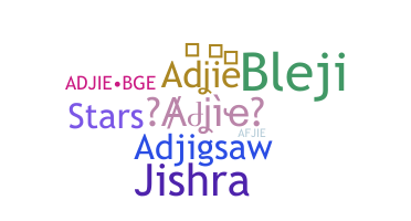 Nickname - Adjie