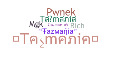 Nickname - Tazmania