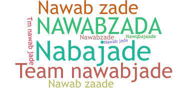 Nickname - nawabzaade