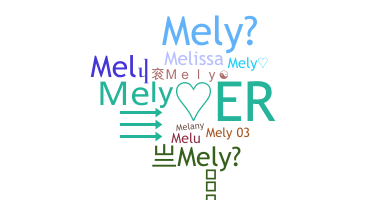 Nickname - Mely