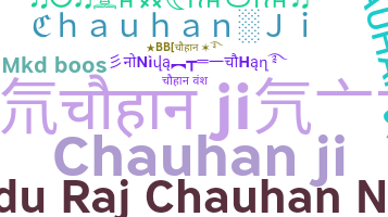 Nickname - Chauhanji