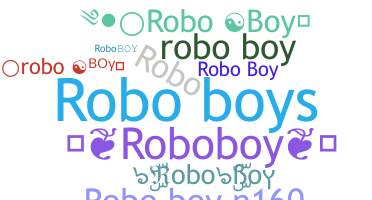 Nickname - RoboBoy