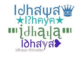 Nickname - Idhaya