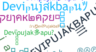 Nickname - Devipujakbapu